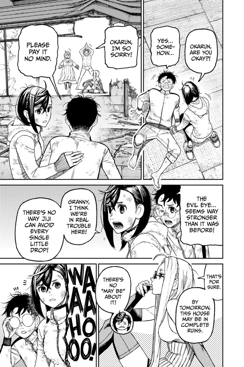 Momo helps Okarun get up. Jiji apologizes. Grandma says their house might get destroyed tomorrow.